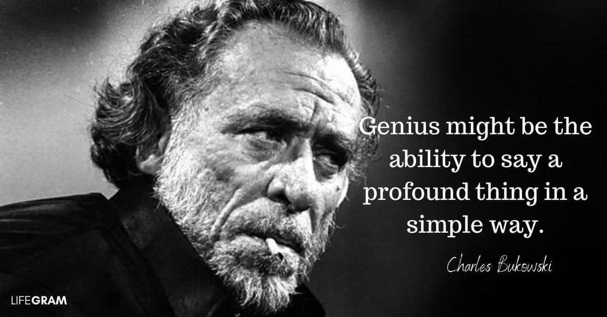 Charles Bukowski quotes of life